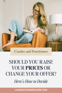 Should You Raise Your Prices or Change Your Offer? Here’s How to Decide